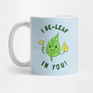 I Be Leaf In You Mug